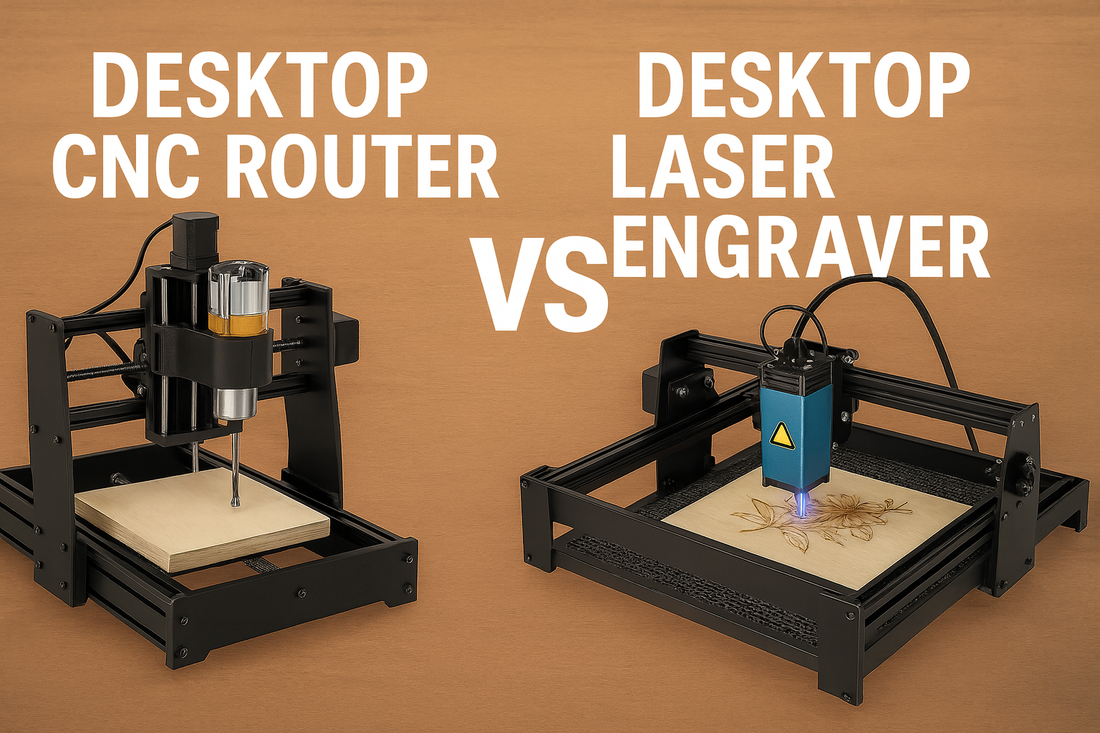 Desktop CNC Routers vs. Desktop Laser Engravers: Which Is Right for You?